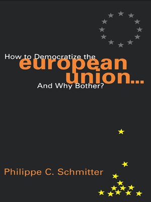 cover image of How to Democratize the European Union...and Why Bother?